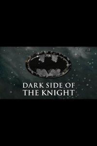 Shadows of the Bat: The Cinematic Saga of the Dark Knight - Dark Side of the Knight - 2005