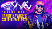 "Macho Man" Randy Savage's Best Matches