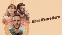«When We're Born (2019)» — обои к фильму #1