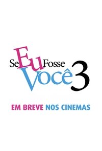 Se Eu Fosse Você 3