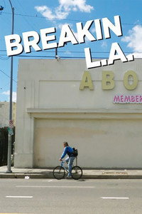 Постер фильма «Breakin L.A. (2013)» — (2 из 6)