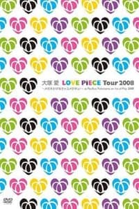 LOVE PiECE Tour 2008～メガネかけなきゃユメがネェ!～ at Pacifico Yokohama on 1st of May 2008 (2008)