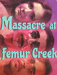 Постер фильма «Massacre at Femur Creek» — (3 из 4)