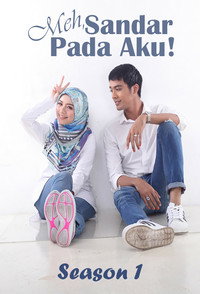 Meh, Sandar Pada Aku! - Season 1 Episode Guide