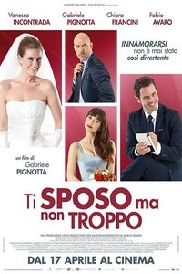 Ti sposo ma non troppo (2014)