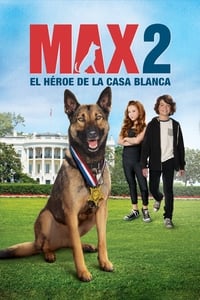Poster de Max 2 El Heroe De La Casa Blanca