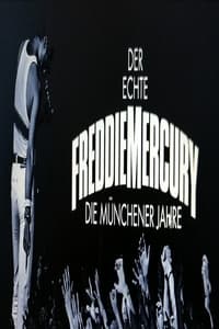 Der Echte Freddie Mercury - Die Münchner Jahre (2021)