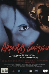 Arderás conmigo (2002)