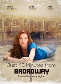 Just 45 Minutes from Broadway (2012)