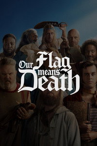 Постер сериала «Наш флаг означает Смерть (2022-2023)» — (6 из 73)