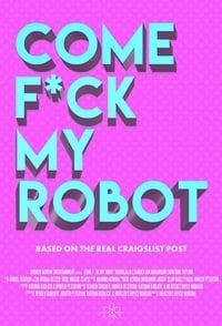 Poster de Come F*ck My Robot