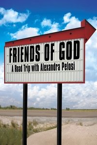 Watch Friends of God: A Road Trip with Alexandra Pelosi 123Movies