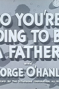 So You're Going to Be a Father