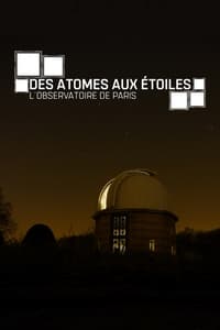 Poster de Des atomes aux étoiles : L'Observatoire de Paris