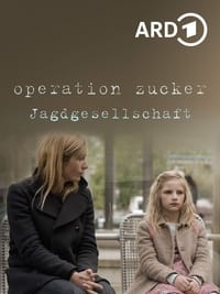 Operation Zucker - Jagdgesellschaft (2016)