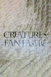 Creatures Fantastic