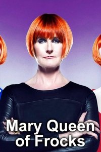 tv show poster Mary%2C+Queen+of+Frocks 2011