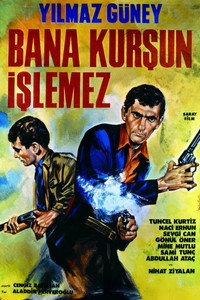 Постер фильма «Bana kursun islemez (1967)» — (1 из 2)