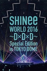 SHINee World 2016 ~DxDxD~ (2016)