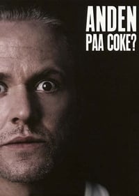 Anders Matthesen: Anden Paa Coke? (2006)