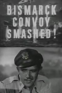 Poster de The Bismarck Convoy Smashed!