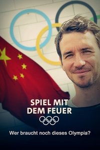 Poster de Spiel mit dem Feuer - Wer braucht noch dieses Olympia?