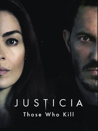 serie Justicia Those Who Kill