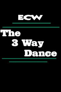 Постер фильма «ECW Three Way Dance (1995)» — (1 из 3)