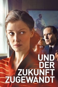 Und der Zukunft zugewandt (2018)