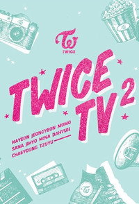 TWICE TV - TV2 Episode Guide