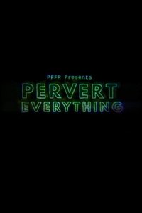 Poster de Pervert Everything