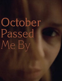 Постер фильма «October Passed Me By (2022)» — (2 из 3)