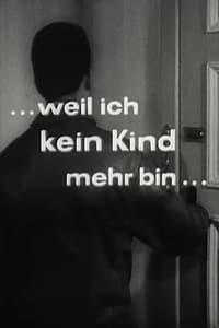 Weil ich kein Kind mehr bin (1964)