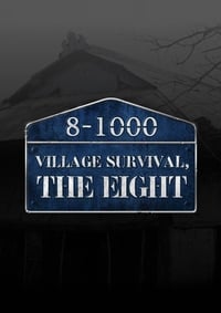 tv show poster Village+Survival%2C+the+Eight 2018