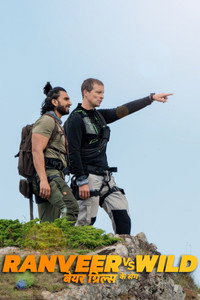 Ranveer vs Wild with Bear Grylls (2022) Netflix WEB-DL Multi Audio Hindi ORG. + English + Tamil + Telugu Full Show 480p 720p 1080p