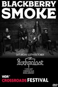 Blackberry Smoke - Rockpalast - Crossroad Festival 2018 poster