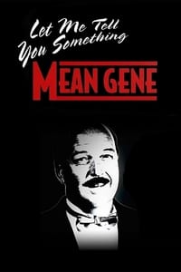 WWE: Let Me Tell You Something Mean Gene - 2019