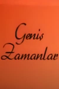 Geniş Zamanlar - 2007