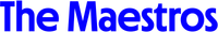 The Maestros