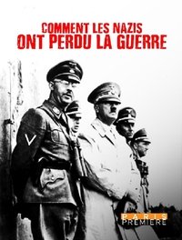 Poster de Comment les nazis ont perdu la guerre