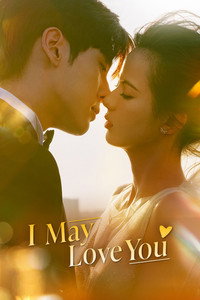 I May Love You (2023) Season 1 [Hindi + Multi Audio] Complete C-Drama WEB Series 720p | 1080p WEB-DL