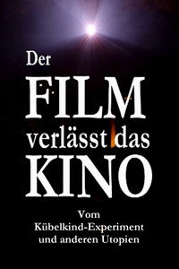 Постер фильма «Der Film verlässt das Kino: Vom Kübelkind-Experiment und anderen Utopien (2018)» — (1 из 1)