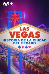 Vegas: The Story of Sin City - Season 1 Episode Guide