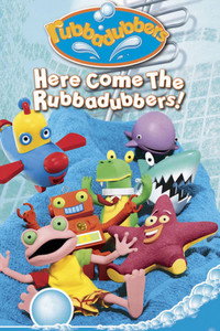 Постер к фильму Rubbadubbers: Here Come the Rubbadubbers (2005)