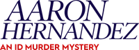 Логотип сериала «Aaron Hernandez: An ID Murder Mystery (2020)» — (2 из 6)