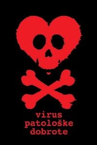 Poster de Virus patološke dobrote