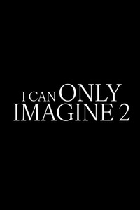 I Can Only Imagine 2 (2026) poster