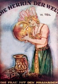 Die Herrin der Welt 6. Teil - Die Frau mit den Millionarden (1920)