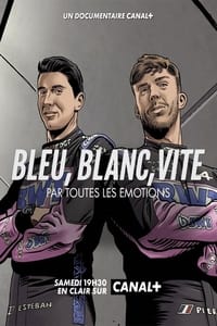 Bleu, blanc, vite - Par toutes les émotions (2023)