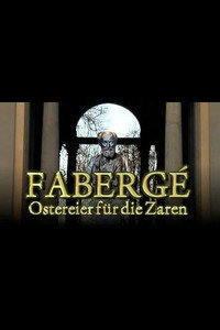 Постер к фильму Fabergé - Ostereier für den Zaren (2009)